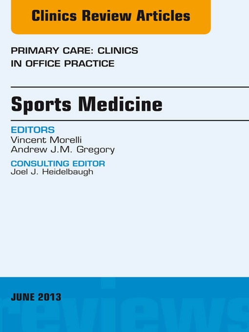 Title details for Sports Medicine, an Issue of Primary Care Clinics in Office Practice by Vincent Morelli - Available